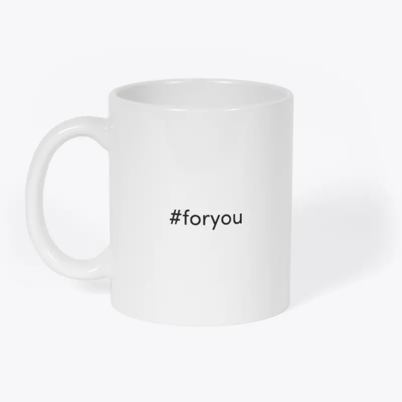 #foryou