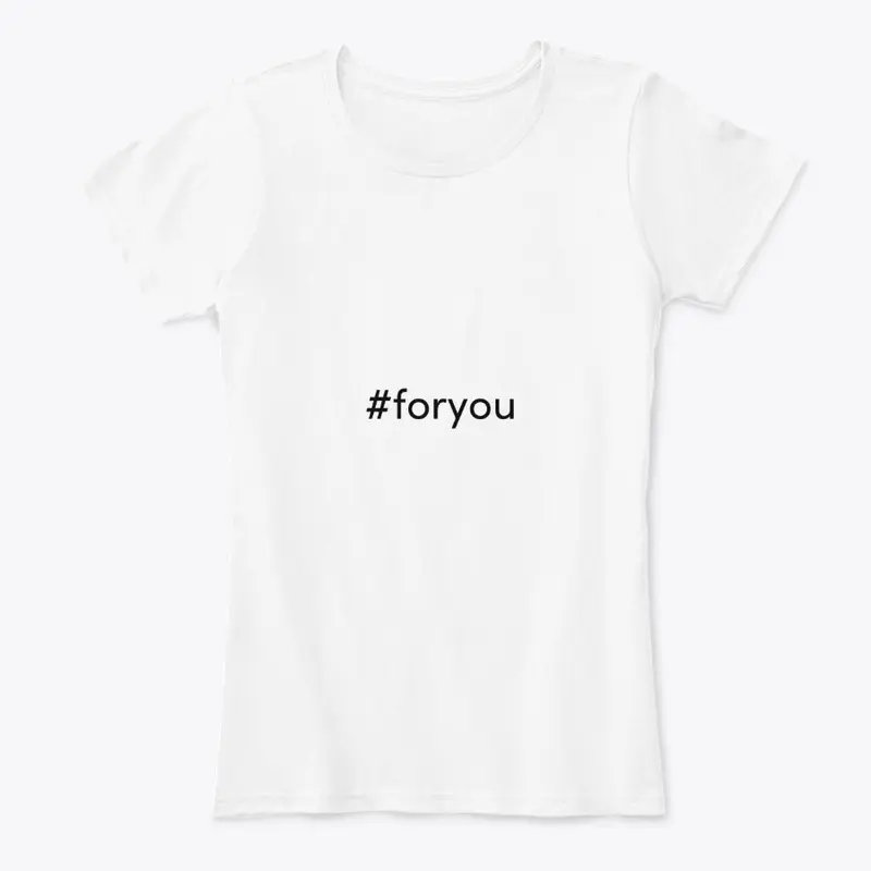 #foryou